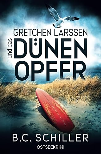 Gretchen Larssen und das Dünenopfer: Küstenkrimi (Ein Fall für Gretchen Larssen, Band 2)