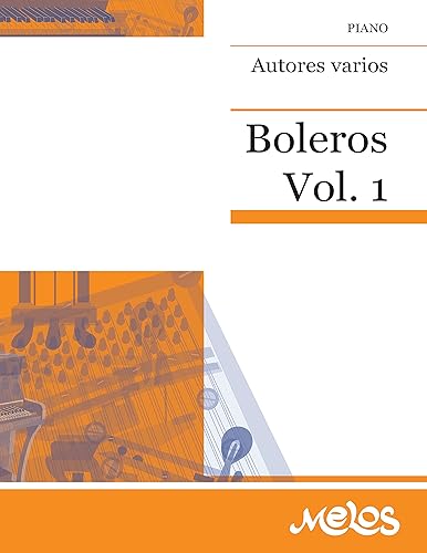 Boleros: Volumen 1. Piano-Vocal-Guitarra (Spanish Edition)