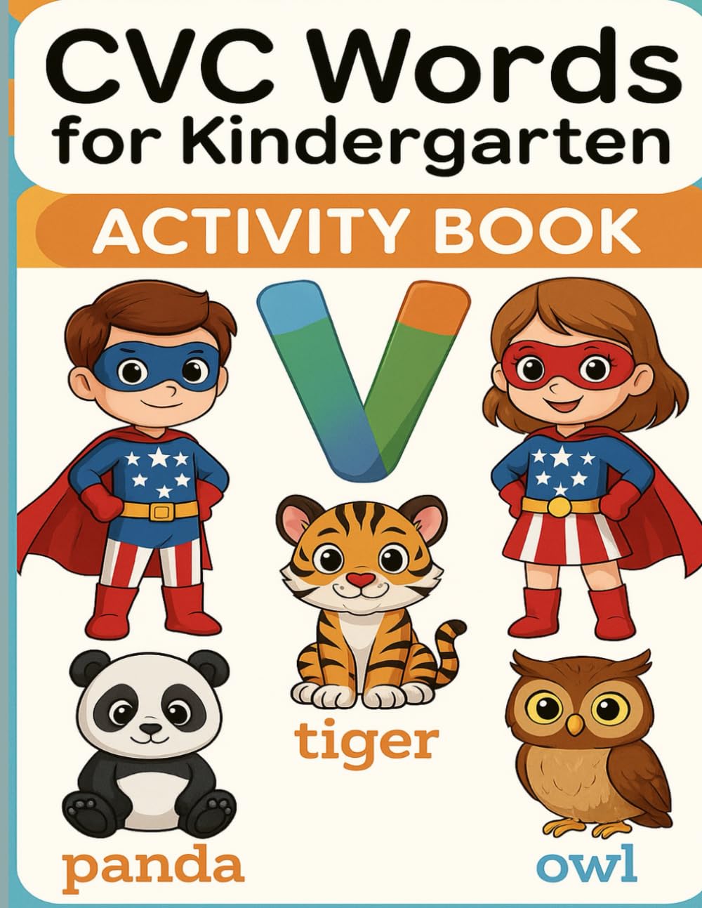 CVC Words for Kindergarten Activity Book: Fun Phonics and Reading Practice with Word Families | Learn to Read and Write CVC Words for Preschool and Kindergarten Kids Ages 4-6