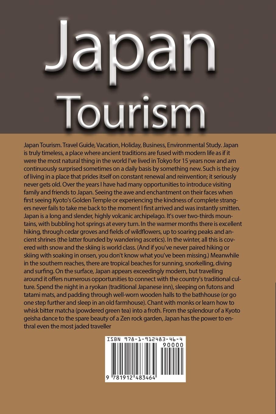 Japan Tourism: Travel Guide, Vacation, Holiday, Business, Environmental Study