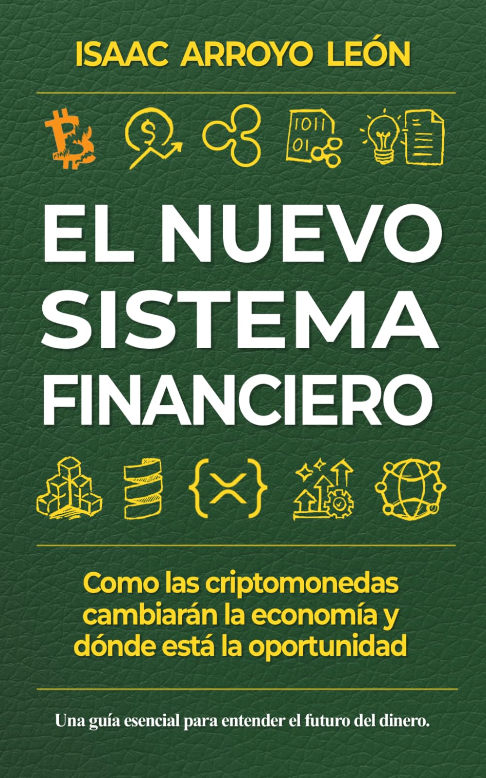 El Nuevo Sistema Financiero: Como las criptomonedas cambiarán la economía y dónde está la oportunidad