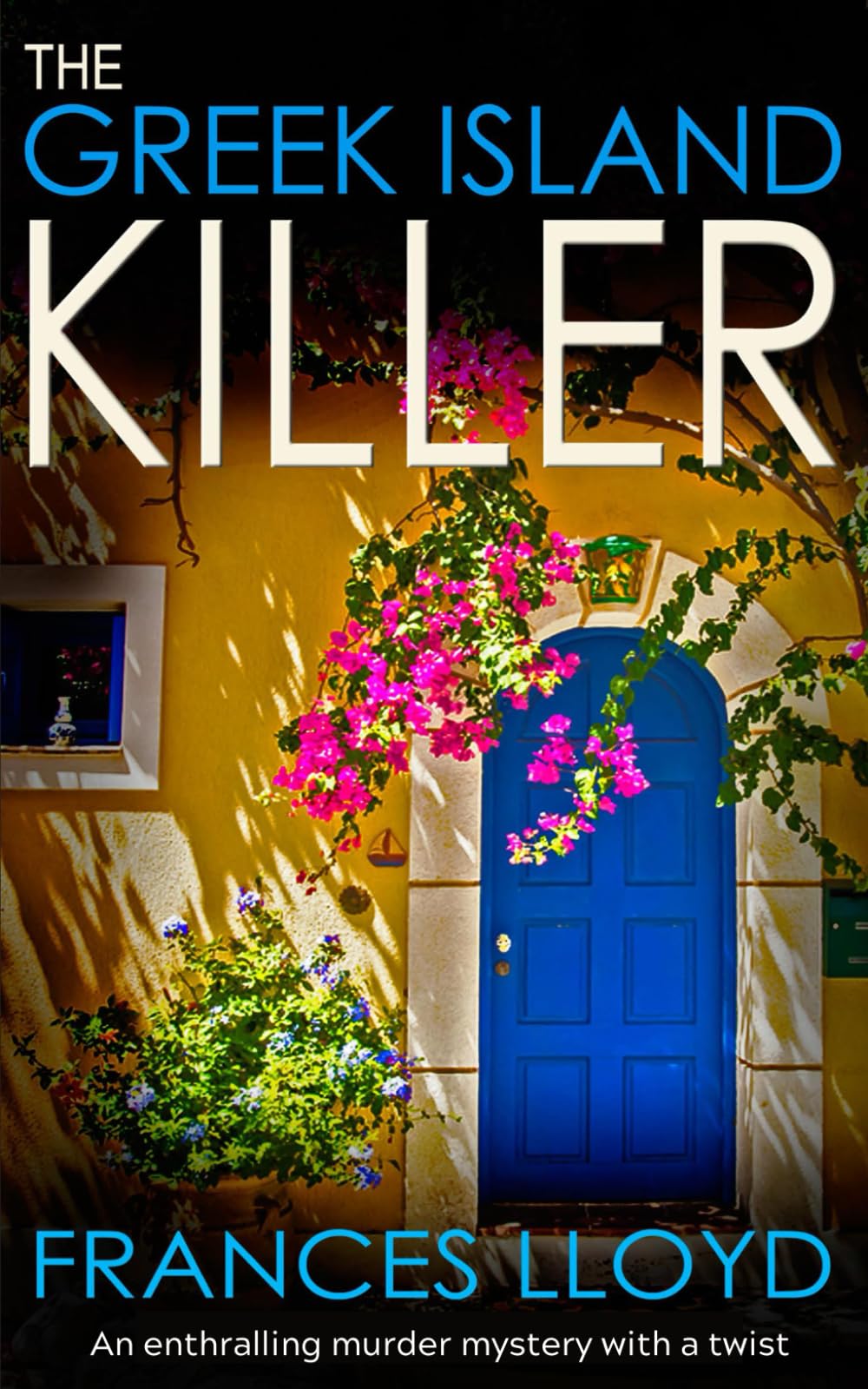 THE GREEK ISLAND KILLER an enthralling murder mystery with a twist (Detective Inspector Jack Dawes Mystery)