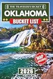 Oklahoma Bucket List: Your Complete Travel Guide to 110 Epic Adventures from Oklahoma City and Tulsa to Route 66, Beavers Bend, & The Wichita Mountains (with Interactive Map)