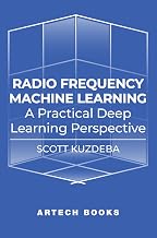 Radio Frequency Machine Learning: A Practical Deep Learning Perspective