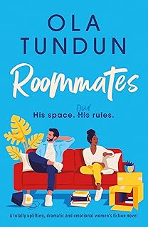 Roommates: A totally uplifting, dramatic and emotional women's fiction novel