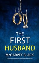 THE FIRST HUSBAND an unputdownable psychological thriller with a breathtaking (Nail-biting Suspense)
