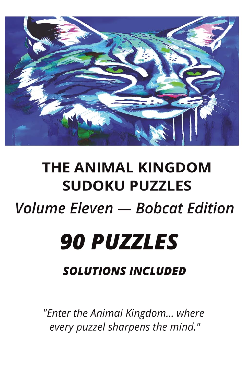 THE ANIMAL KINGDOM SUDOKU PUZZLES THE ANIMAL KINGDOM SUDOKU PUZZLES: 90 Sudoku Puzzles with Solutions for Adults | Brain Training, Logic Challenges, ... (The Animal Kingdom Sudoku Collection)