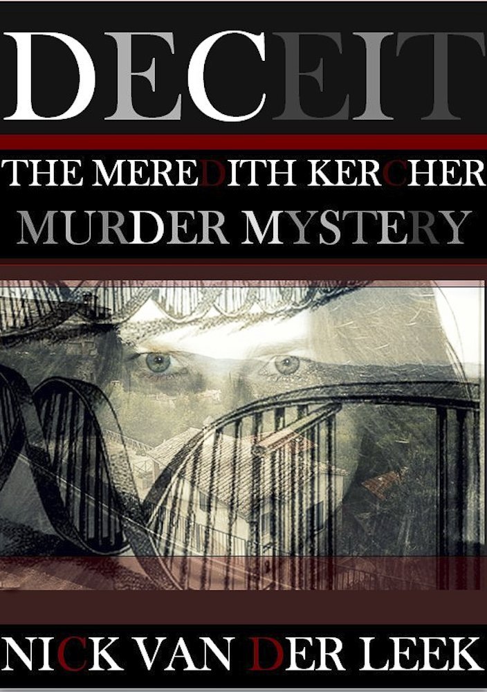 DECEIT: The Meredith Kercher Murder Mystery (Amanda Knox Shakedown Book 1)