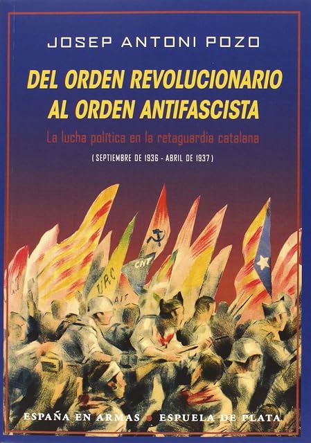 Portada de Del Orden Revolucionario al Orden Antifascista: La Lucha Politica en L