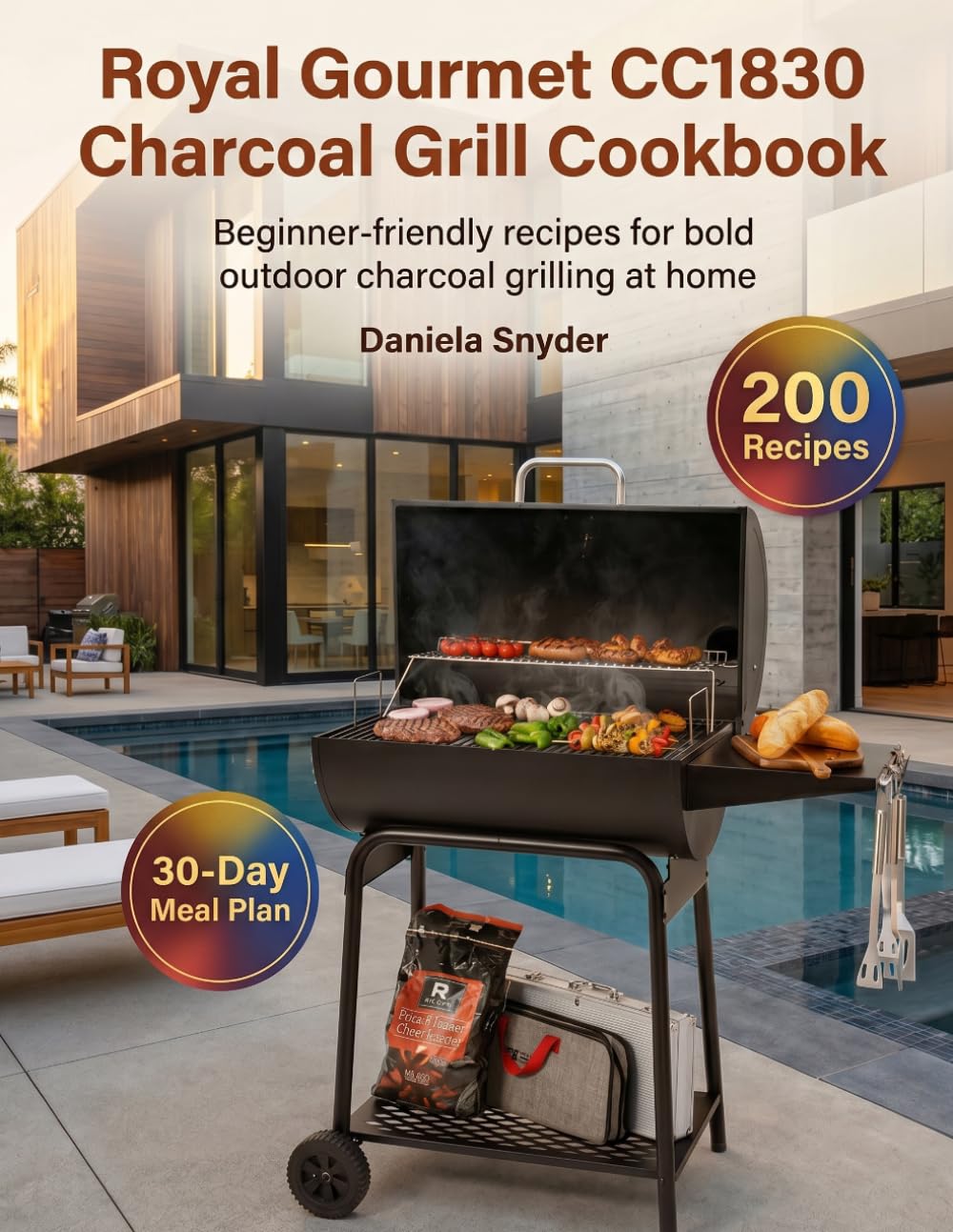 Royal Gourmet CC1830 Charcoal Grill Cookbook: Beginner-Friendly Recipes for Bold Outdoor Charcoal Grilling at Home