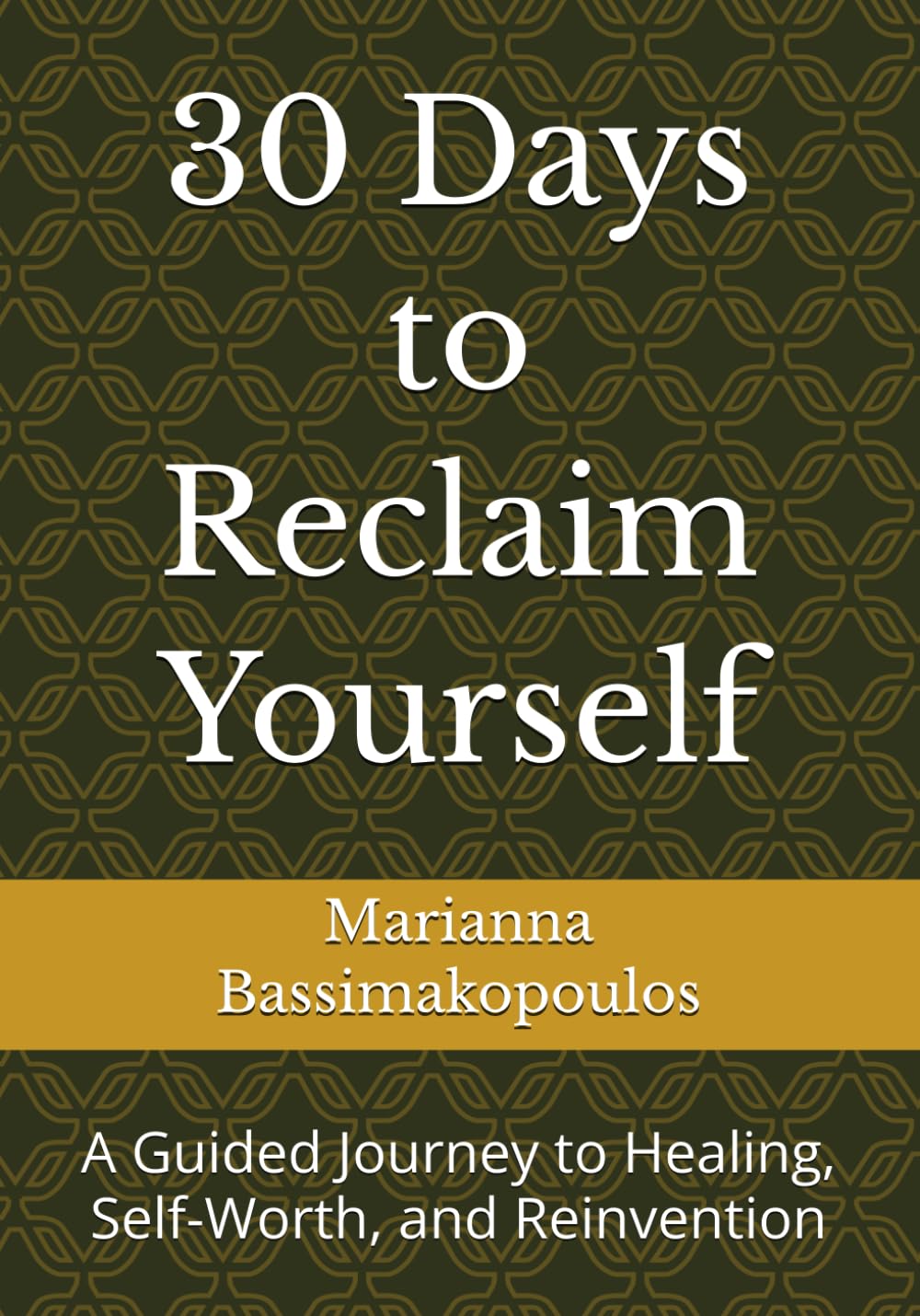 30 Days to Reclaim Yourself: A Guided Journey to Healing, Self-Worth, and Reinvention