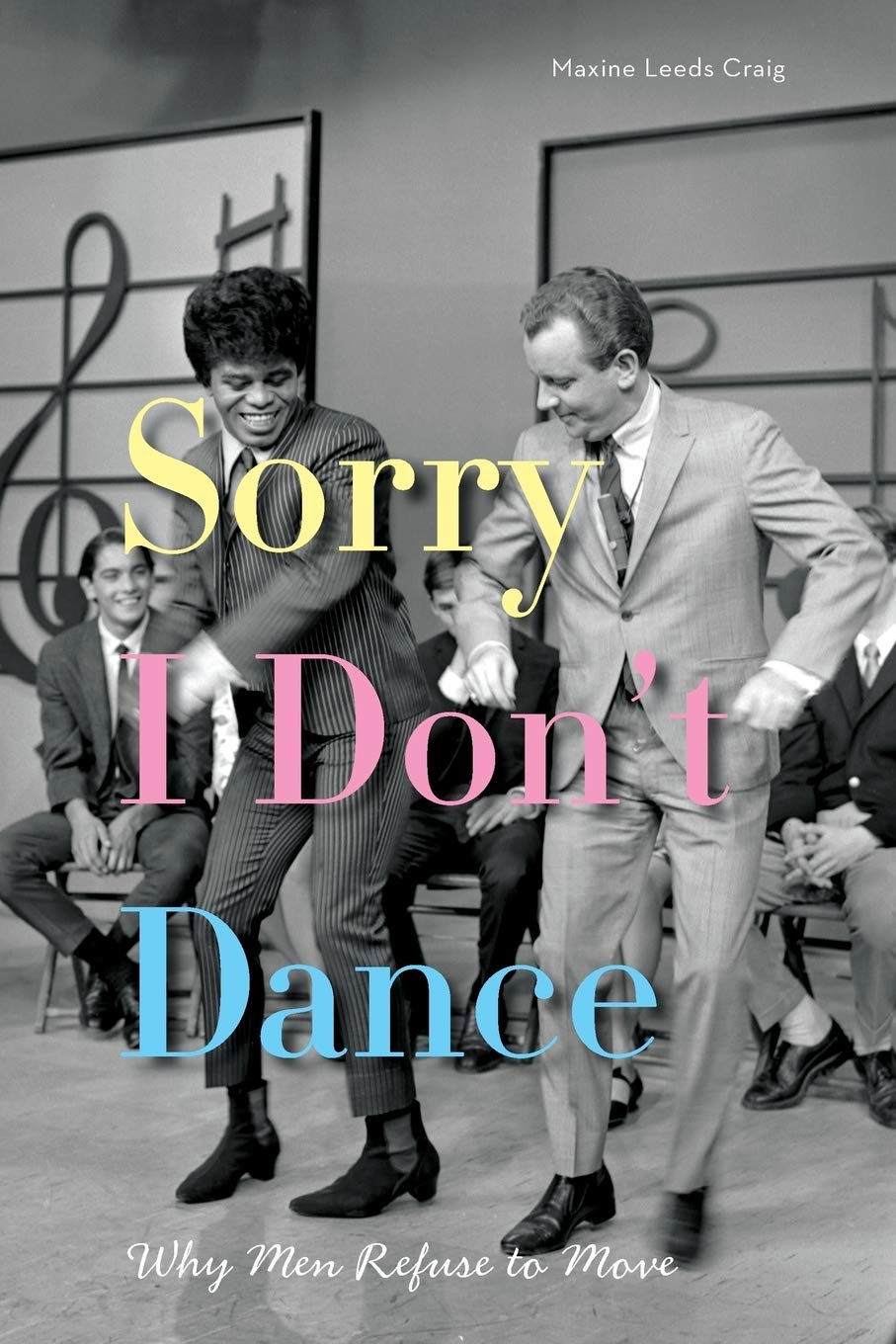 Sorry I Don't Dance: Why Men Refuse To Move