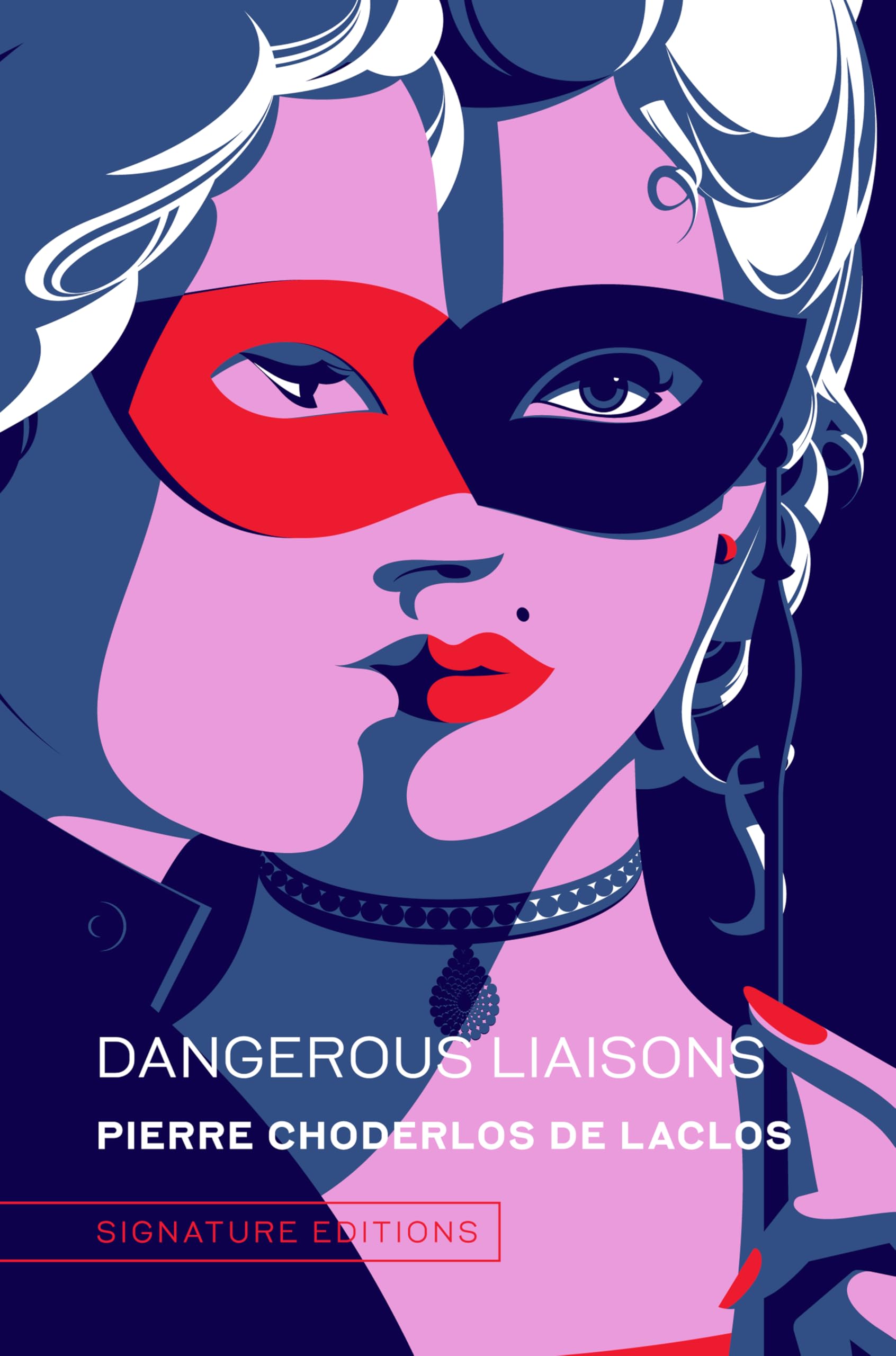 Dangerous Liaisons (Signature Editions): by Pierre Choderlos de Laclos