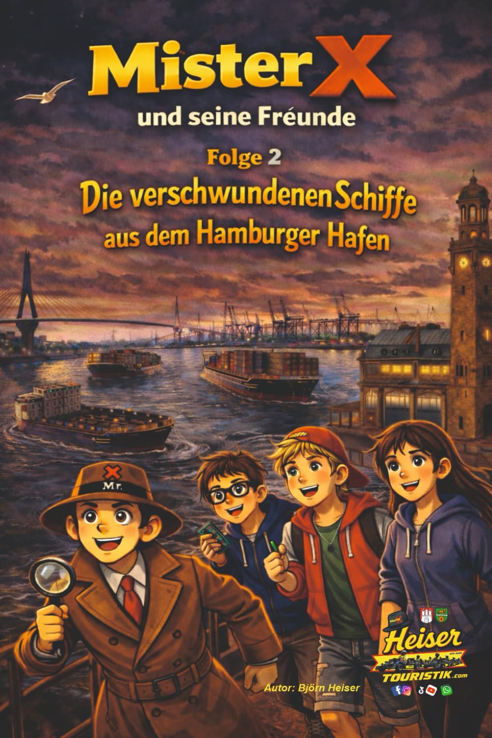 Mister X und seine Freunde Rätsel um die verschwundenen Schiffe aus dem Hamburger Hafen: 2