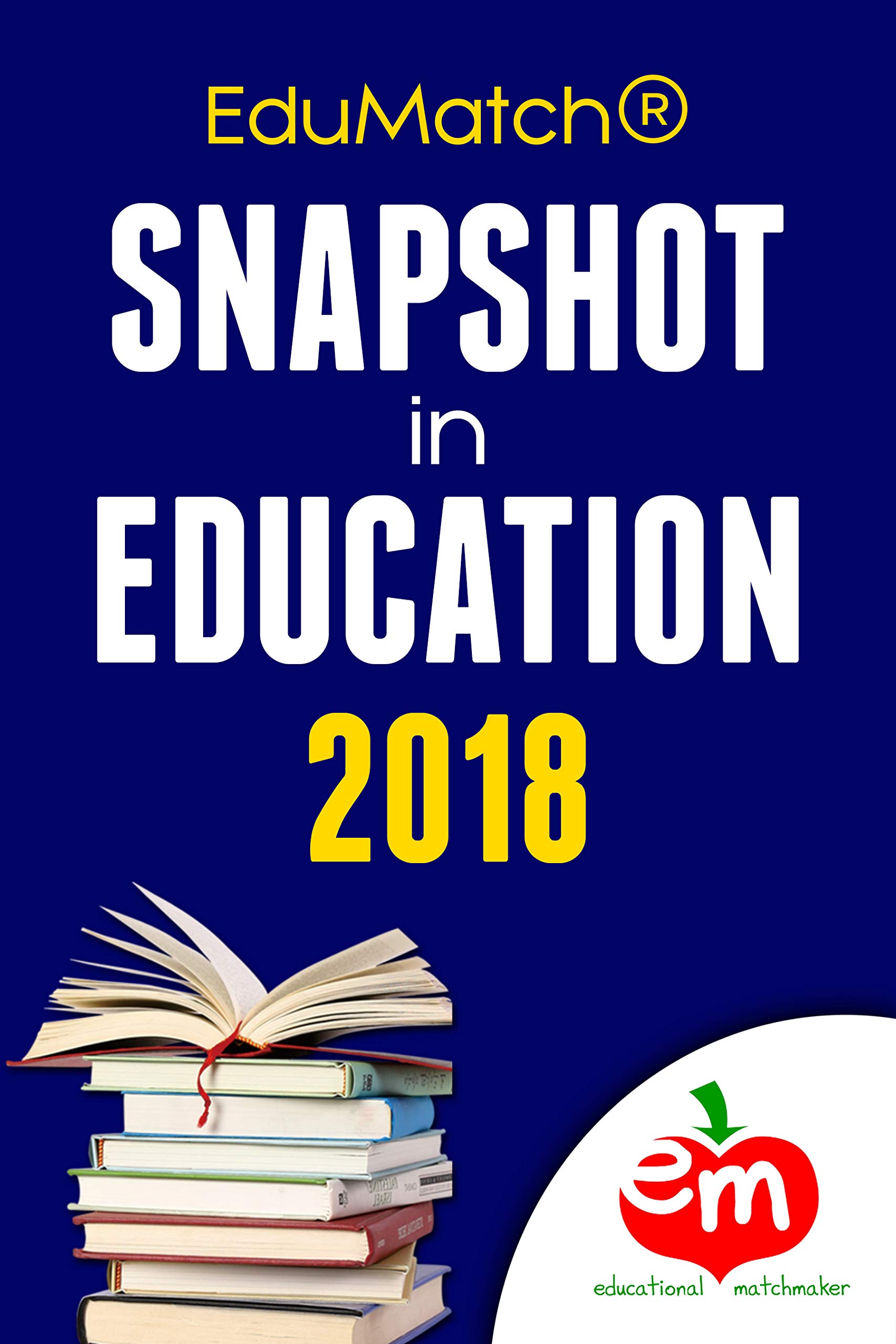 EduMatch® Snapshot in Education 2018 (EduMatch Snapshot in Education Book 4)