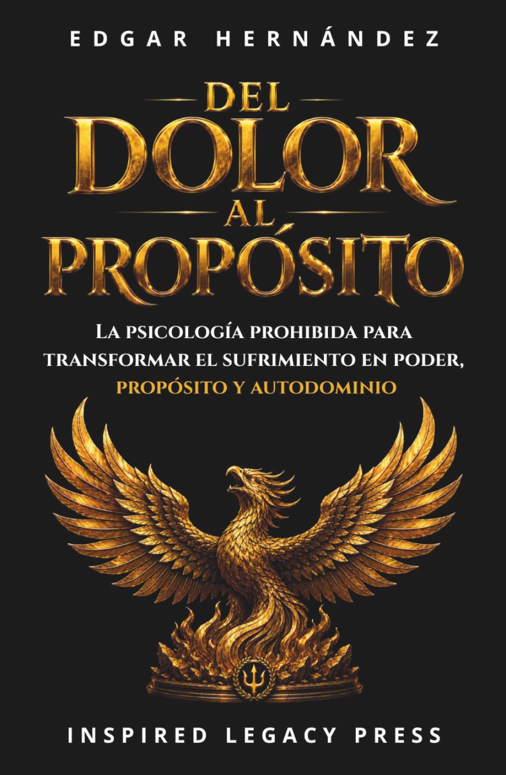 Del Dolor al Propósito: 33 Códigos Neurocientíficos para sanar la ansiedad, la depresión, el bullying, y transformar el sufrimiento en poder, propósito y libertad interior. (Inspired Identidad)