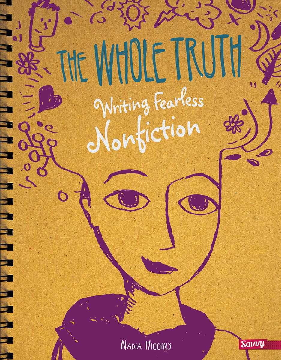 The Whole Truth: Writing Fearless Nonfiction (Writer's Notebook)