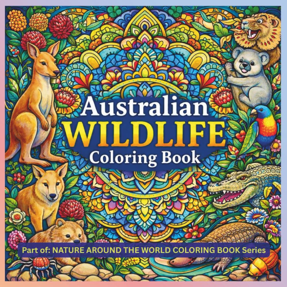 Australian Wildlife: Coloring Book (NATURE AROUND THE WORLD COLORING BOOK Series)