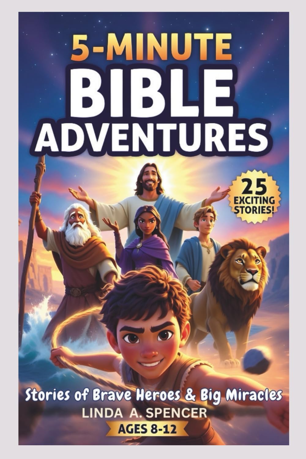 5-MINUTE BIBLE ADVENTURES: Stories of Brave Heroes & Big Miracles