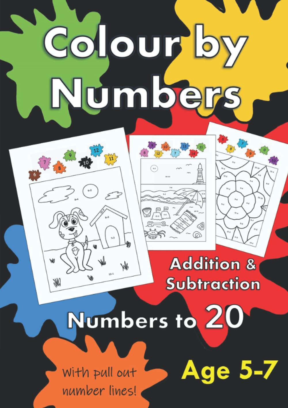Colour By Numbers Addition & Subtraction: Age 5-7: Numbers to 20