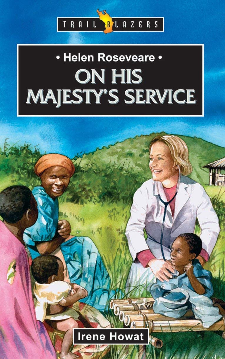 HELEN ROSEVEARE; ON HIS MAJESTY'S SERVIC: On His Majesty's Service (Trailblazer