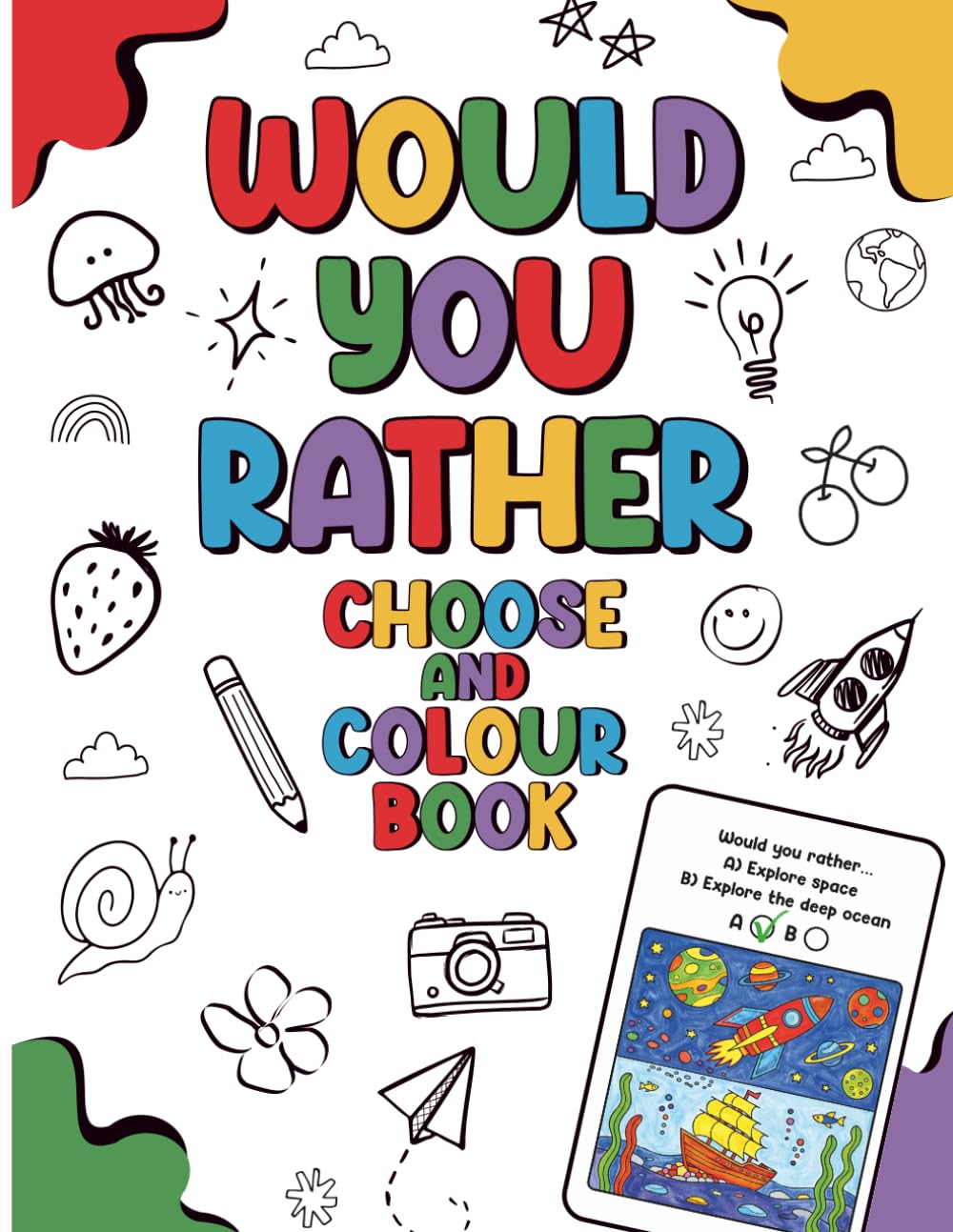 Would You Rather: A Fun Would You Rather Activity & Colouring Book for Kids Aged 6-9