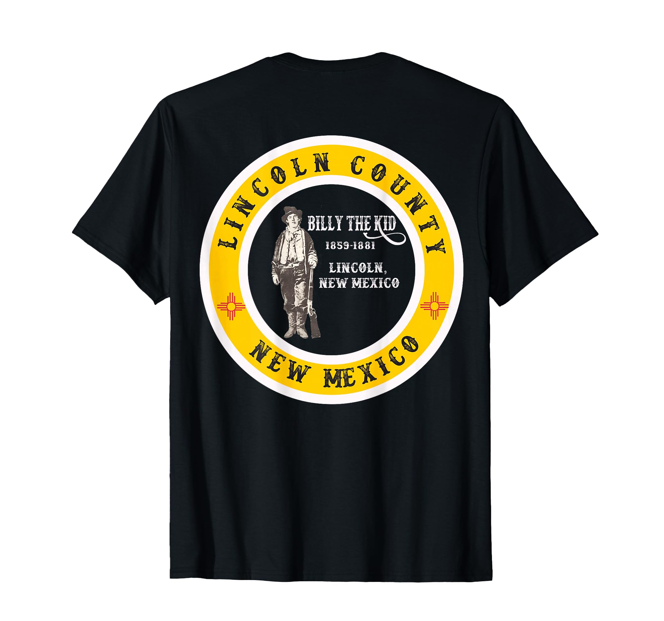 Lincoln County New Mexico Billy thee Kid 1859-1881 (on back) T-Shirt
