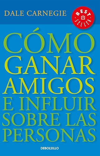Cómo ganar amigos e influir sobre las personas / How to Win Friends &amp; Influence People