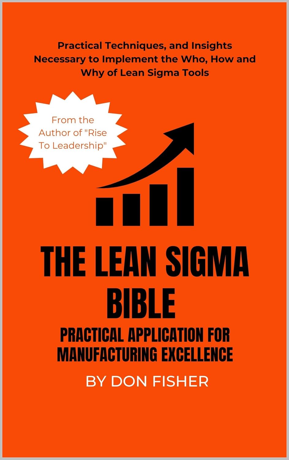 The Lean Sigma Bible: Practical Application for Manufacturing Excellence