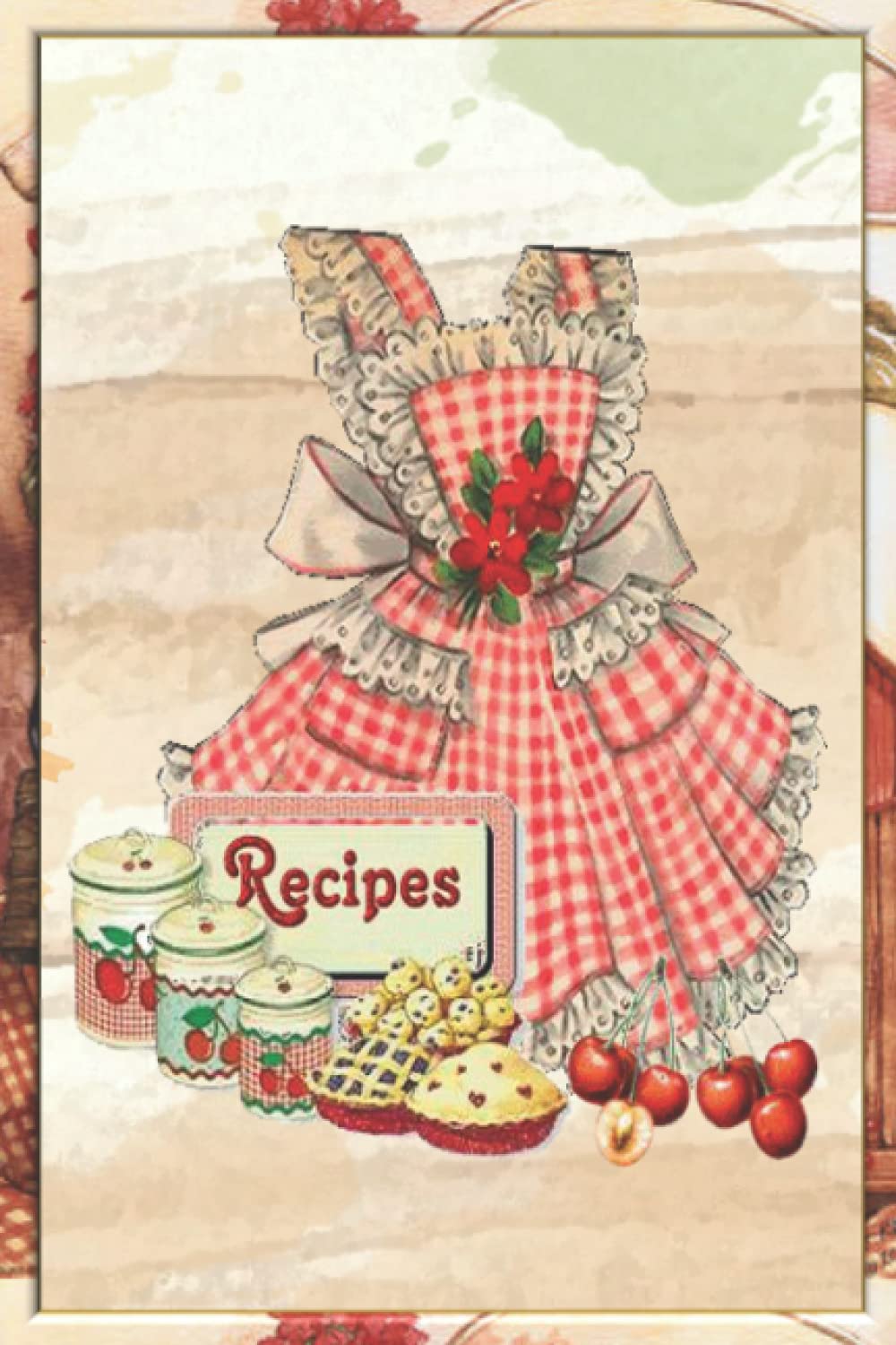 Recipes Journal: Beautiful Country Farmhouse Designed Journal
