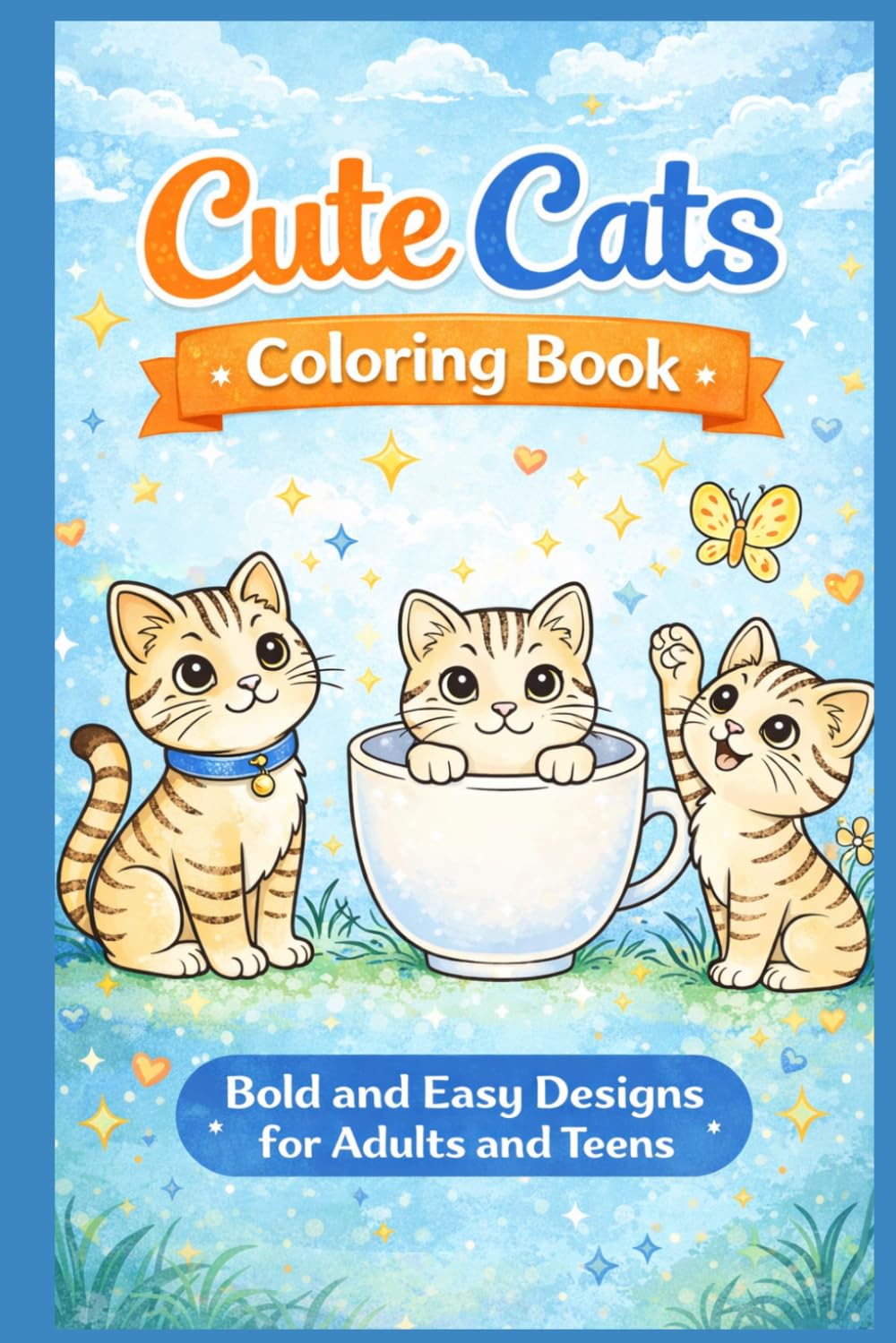 Cute Cats Coloring Book: Bold and Easy Designs for Adults and Teens