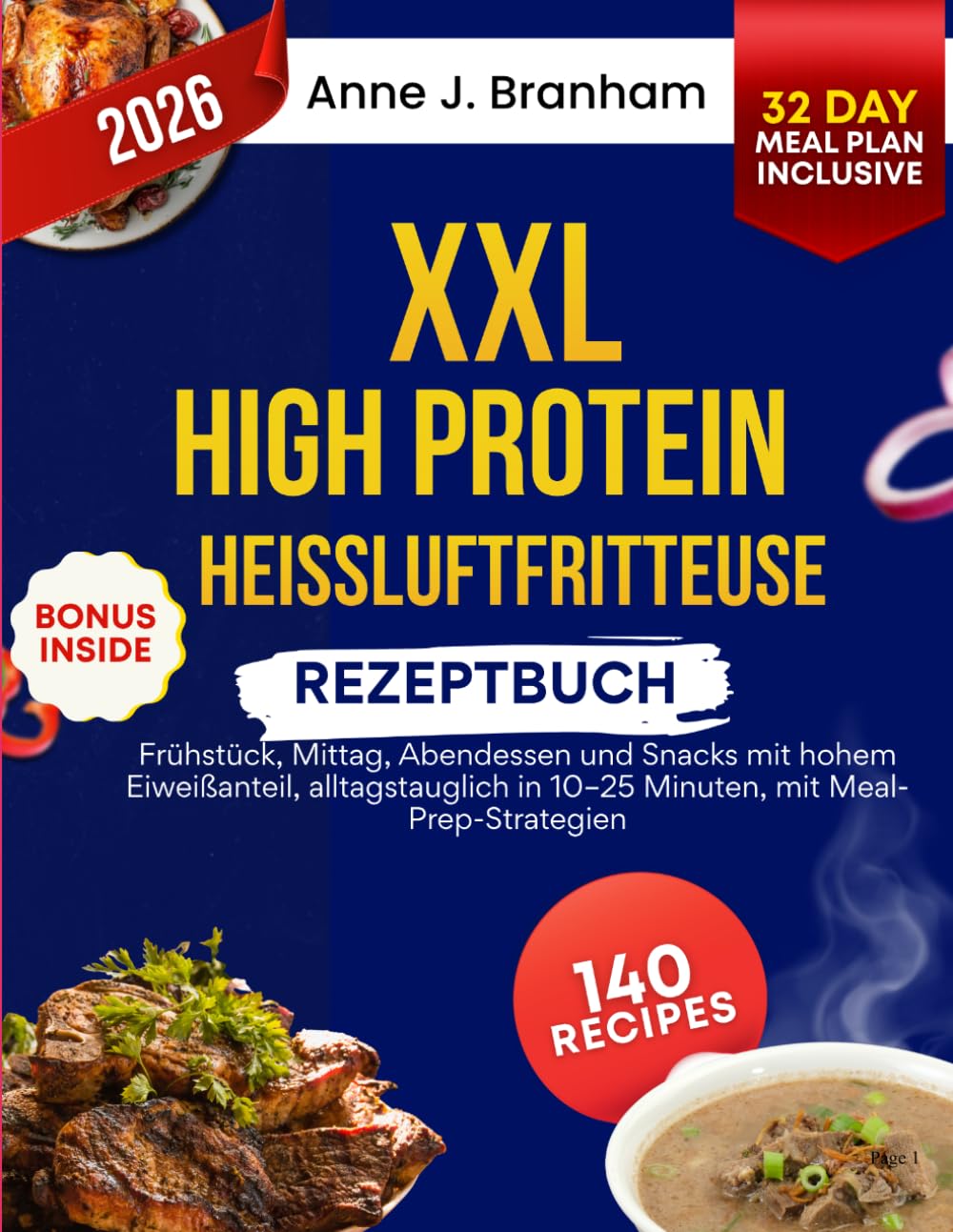 XXL High Protein Heißluftfritteuse Rezeptbuch: Frühstück, Mittag, Abendessen und Snacks mit hohem Eiweißanteil, alltagstauglich in 10–25 Minuten, mit Meal- Prep-Strategien