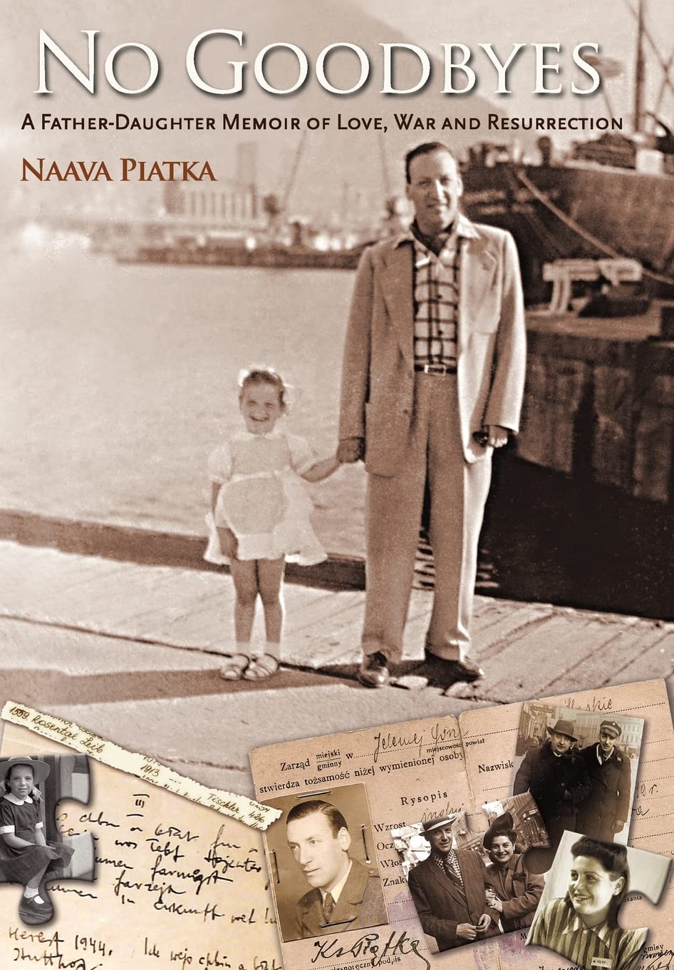 No Goodbyes: A Father-Daughter Memoir of Love, War and Resurrection