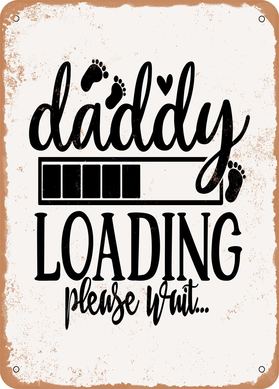 Miaomansenstore Metal Sign - Daddy Loading Please Waite - Vintage Rusty Look Home Decor