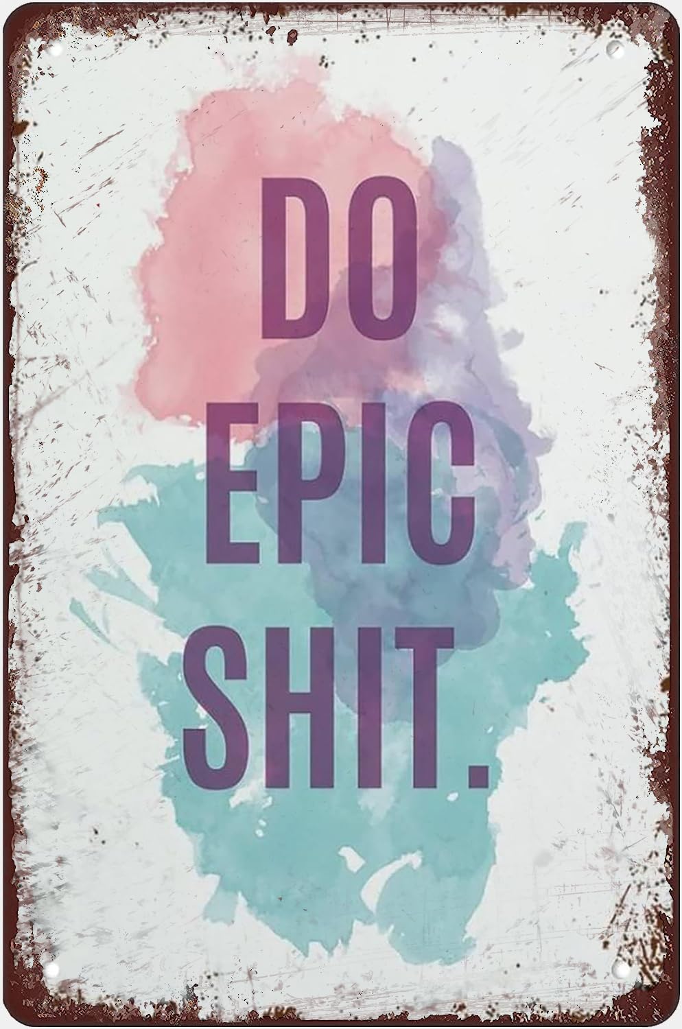 Pibonto Women's Wall Art Do Epic Shit Metal Signs Vintage Motivational Quotes Poster Retro Tin Sign Funny Decorations For Home Bar Cafe Farm Room Wall Decor Plaque Gift For Men 8X5.5 Inch