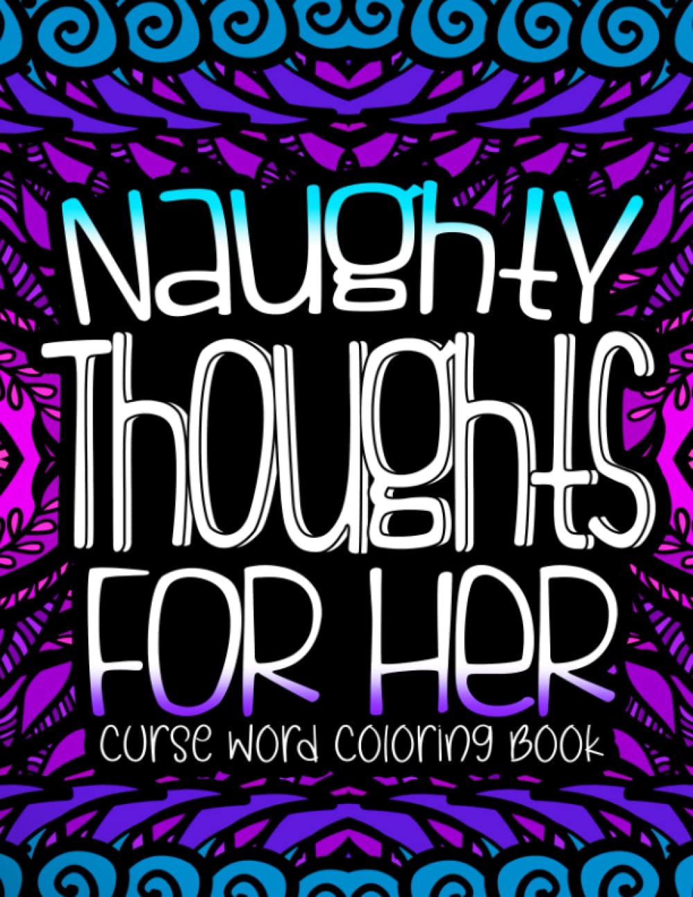 amazon-naughty-thoughts-for-her-curse-word-coloring-book-for