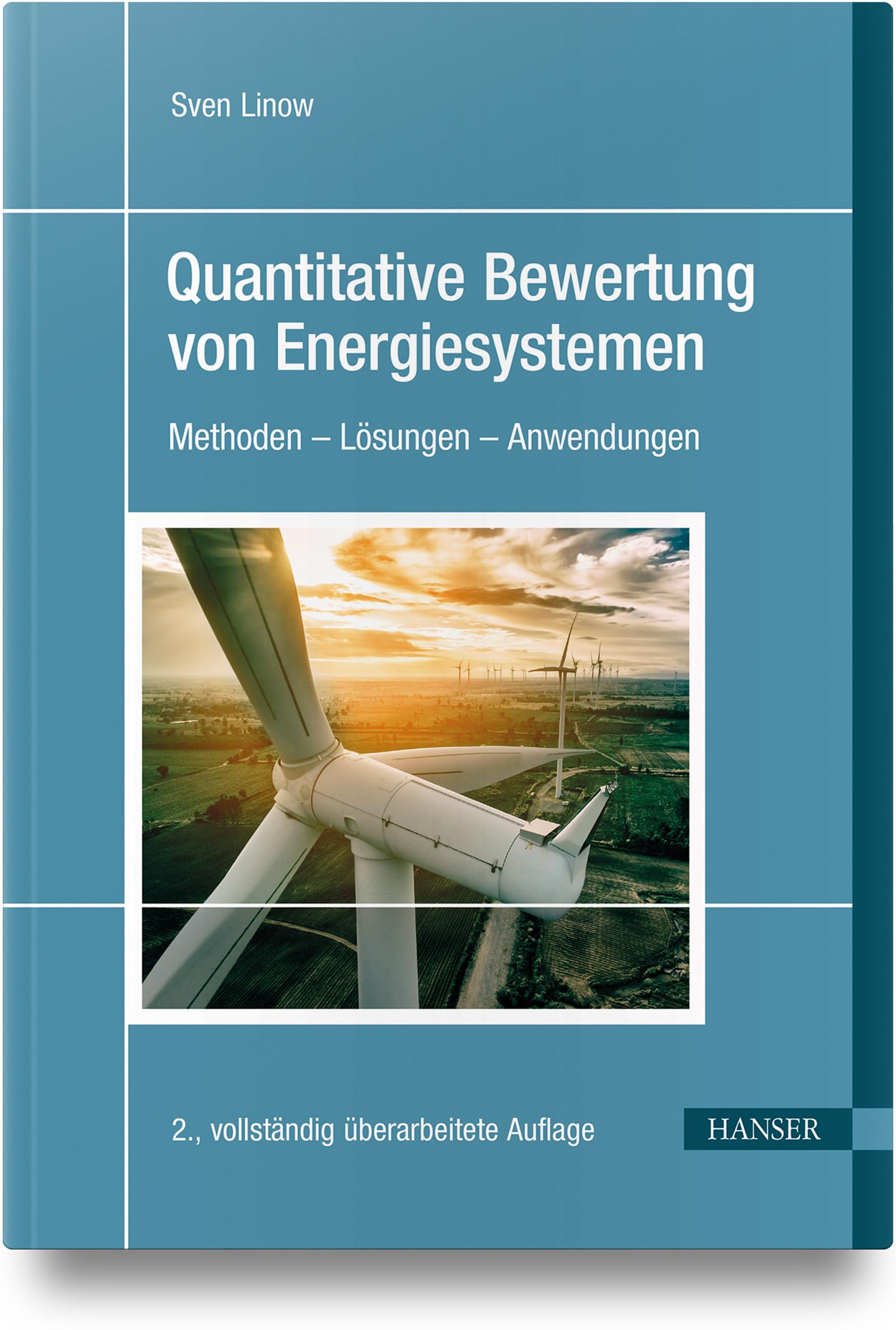 Quantitative Bewertung von Energiesystemen: Methoden - Lösungen - Anwendungen