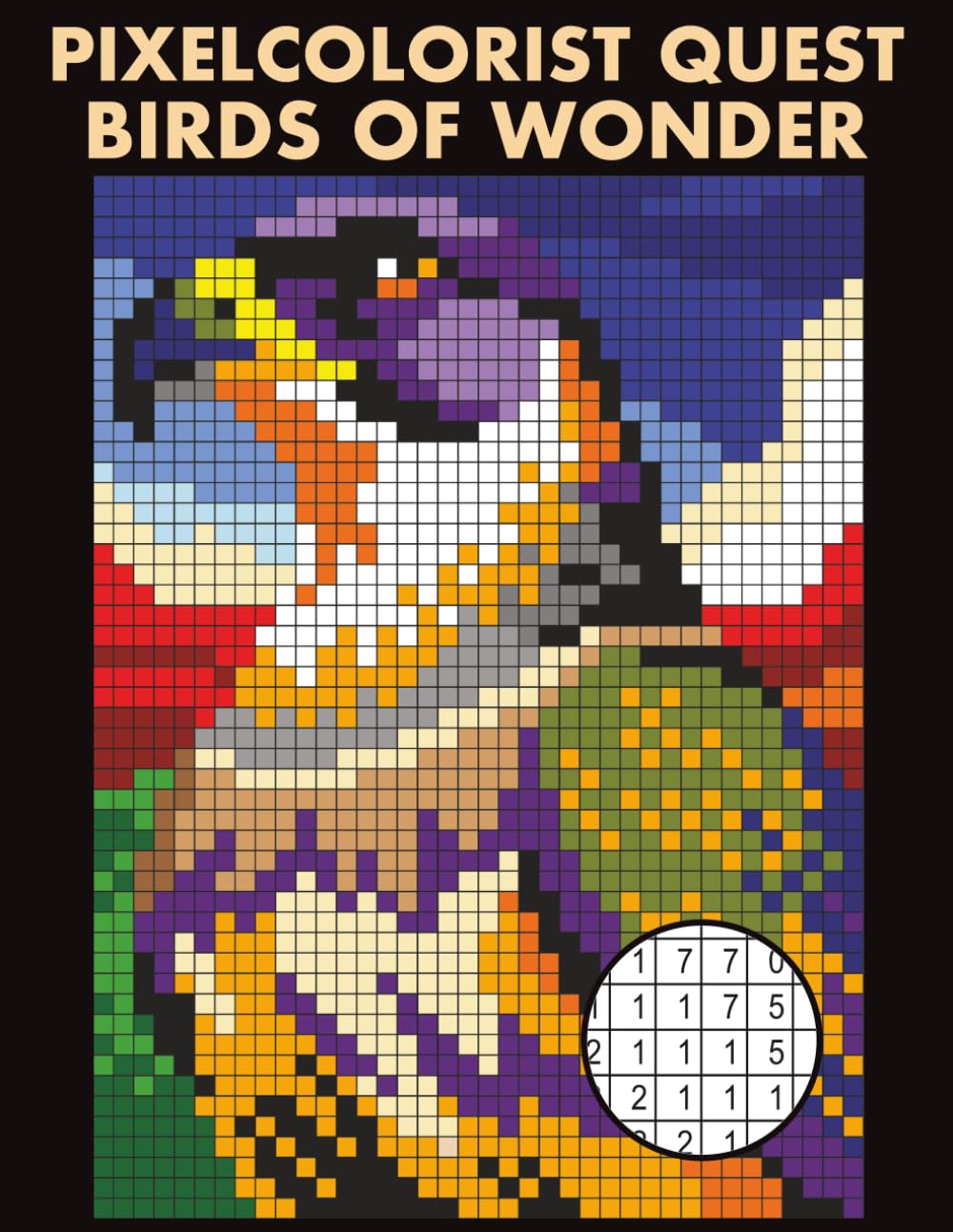 Pixelcolorist Quest: Birds of Wonder: Color by Number Mysteries — Beautiful Birds Revealed Through Pixel Coloring