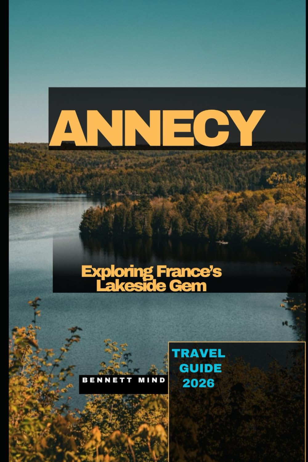 ANNECY: Exploring France’s Lakeside Gem