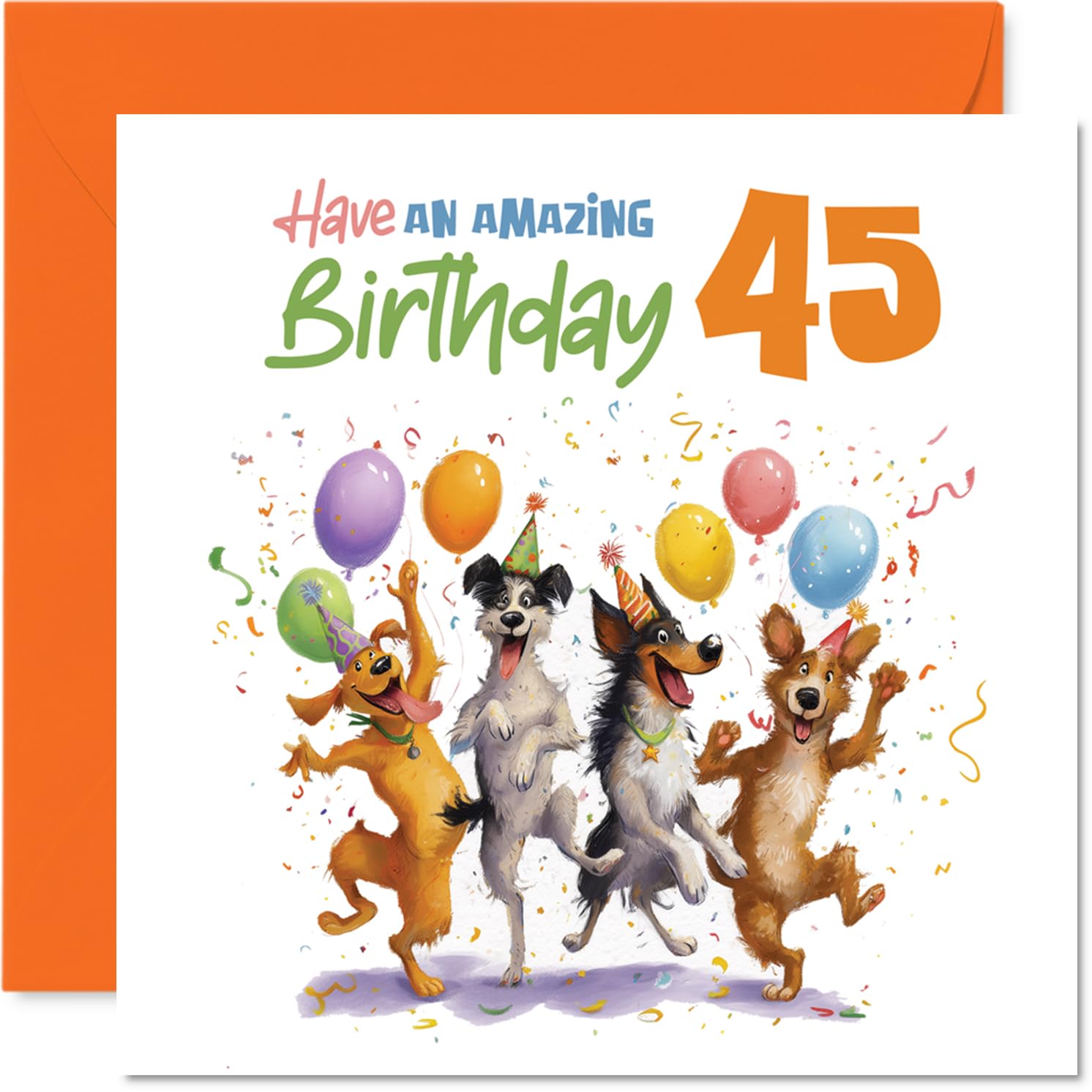 Playful 45th Birthday Card - Bursting with Birthday Cheer - Lively Dogs, Balloons and Confetti Scene - Full-on Party Vibes for a Fabulous 45th - 145mm Square, Envelope Included