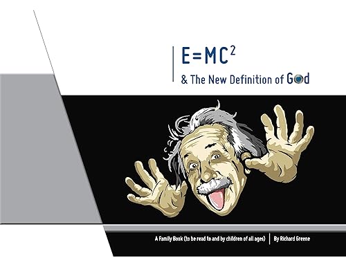 E=MC2 &amp; The New Definition of God