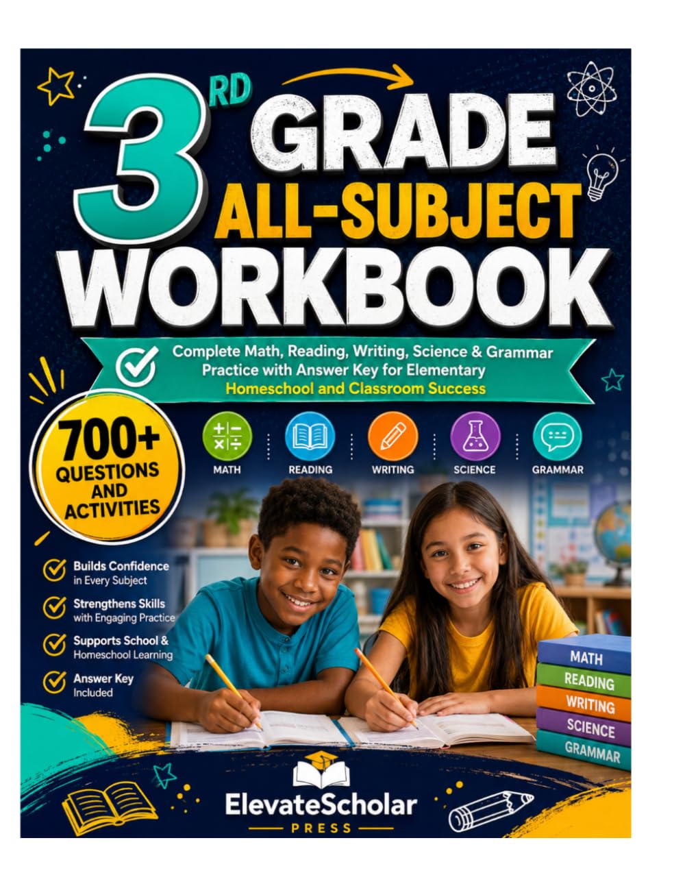 3rd Grade All-Subject Workbook: Complete Math, Reading, Writing, Science & Grammar Practice with Answer Key for Elementary Homeschool and Classroom Success