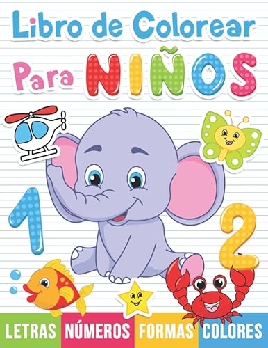Libro de colorear para niños: Números, Letras, Formas. Libro de actividades para niños en edad preescolar.