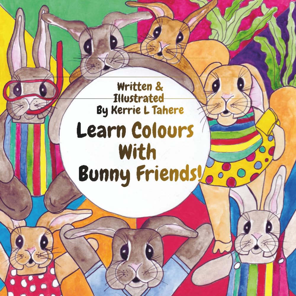 Learn Colours With Bunny Friends (Bunny Friends Book Series)