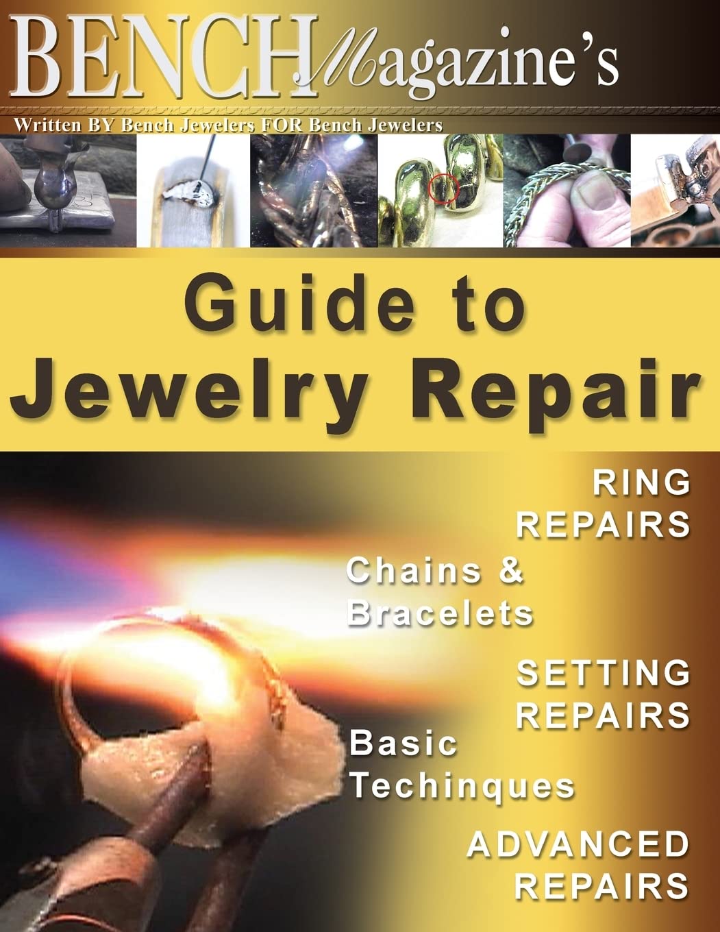 Bench Magazine's Guide to Jewelry Repair: 3 (Bench Magazine Guide Books for Jewelers)