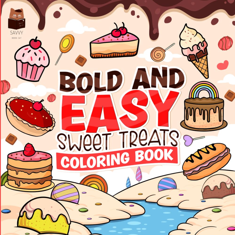 Bold and Easy Sweet Treats Coloring Book: 40 Big, Easy Coloring pages ...