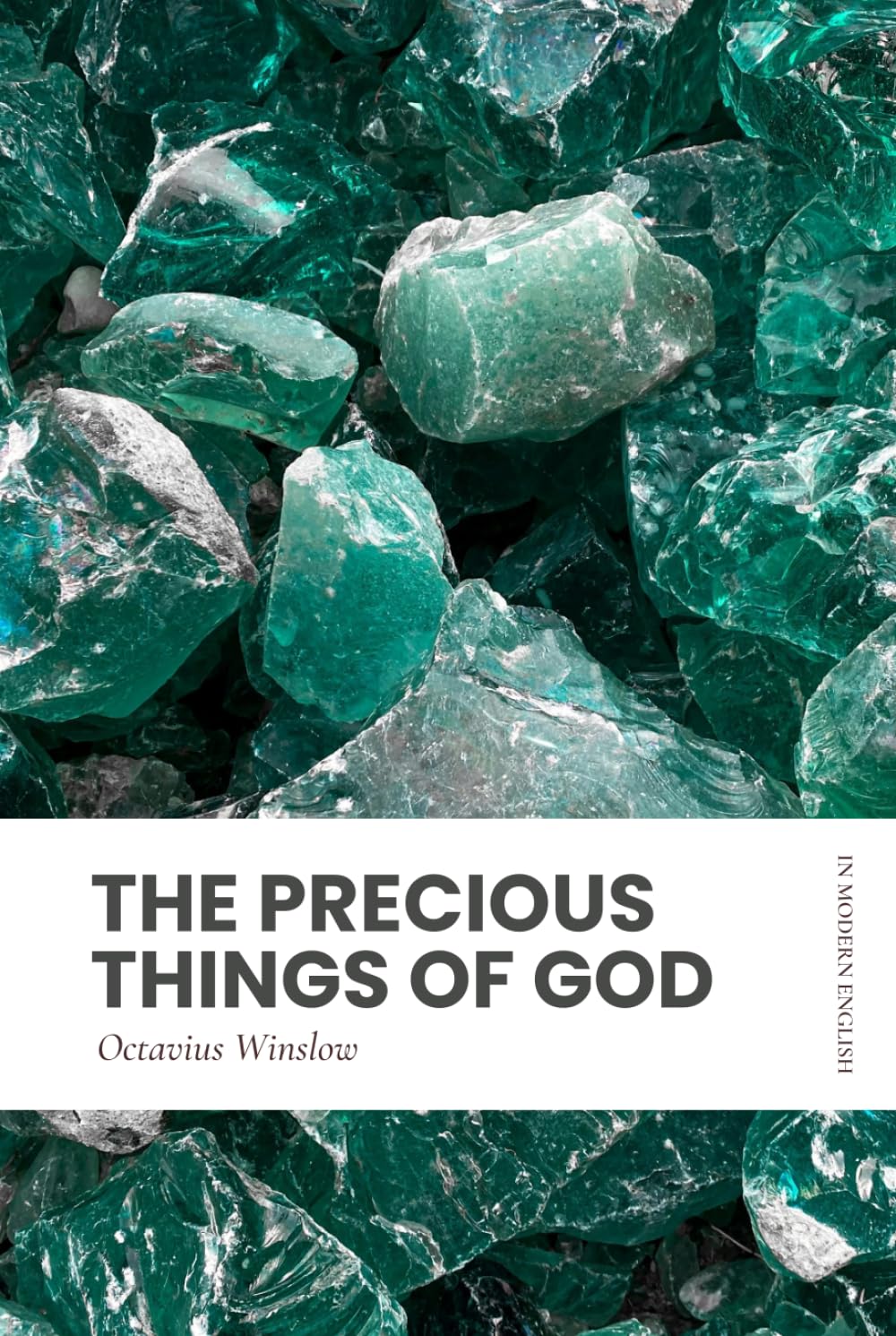The Precious Things of God: Modern, Updated Translation (Easy to Read)