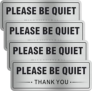 Four brushed aluminum Please Be Quiet signs