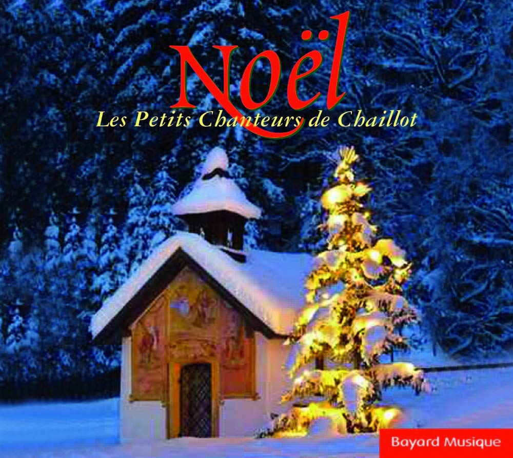 Noël Les Petits Chanteurs de Chaillot