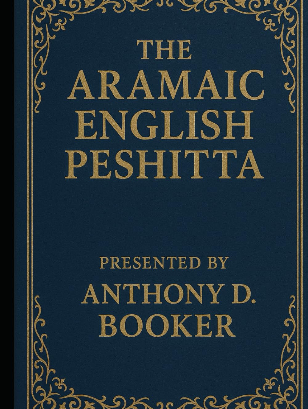 The Aramaic English Peshitta